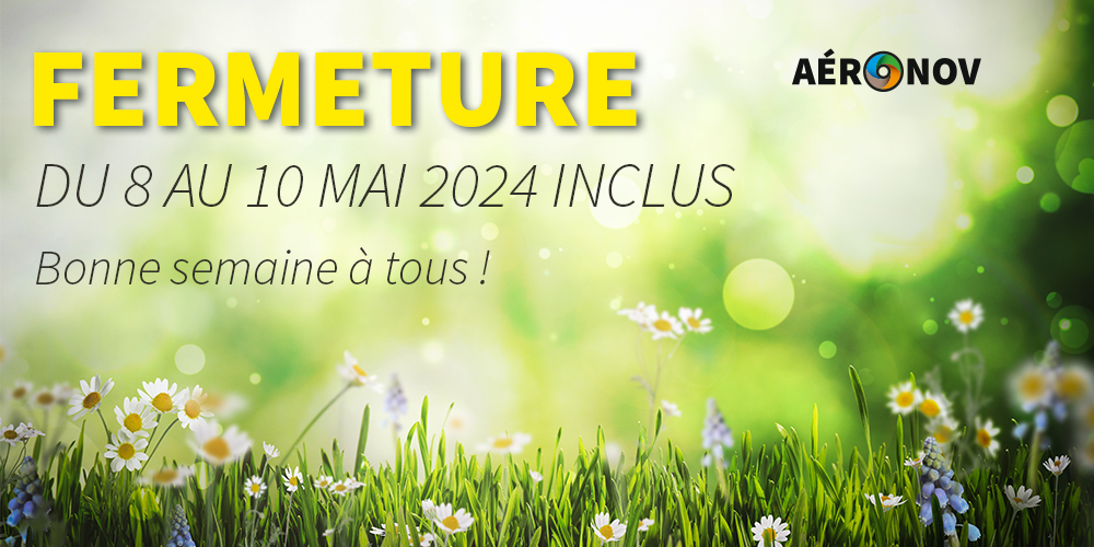 Fermeture du 8 au 10 mai inclus 2024